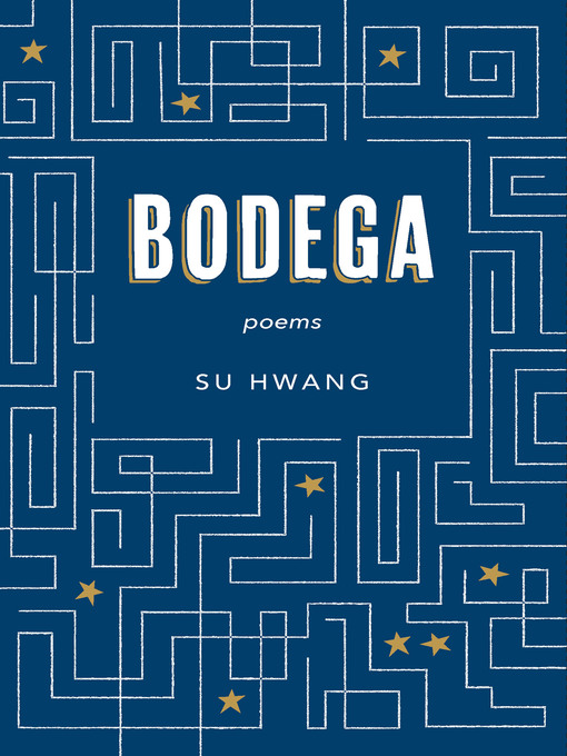 Title details for Bodega by Su Hwang - Available